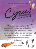 Cyrus, l'encyclopédie qui raconte, t. 09